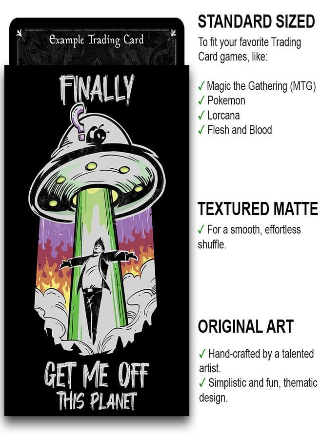 Fantasy North - Finally - Get Me Off This Planet - Aliens UFO Meme - 100 Textured Matte TCG Card Sleeves - Fits Magic MTG Commander Pokemon and Other Card Games - Playing Card Sleeves - Image 2